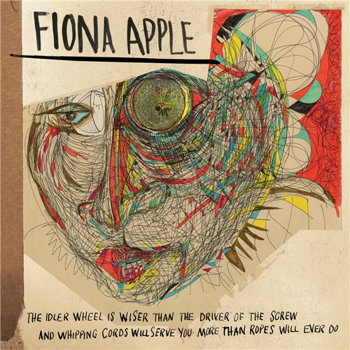 3. Fiona Apple – "The Idler Wheel Is Wiser Than the Driver of the Screw and Whipping Cords Will Serve You More Than Ropes Will Ever Do"