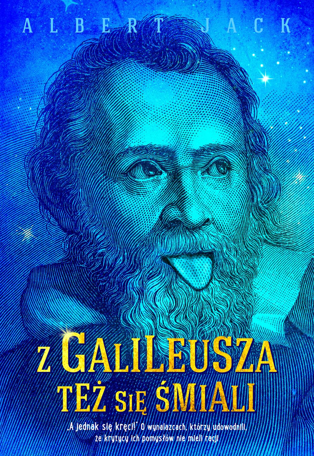 okładka książki Alberta Jacka "Z Galileusza też się śmiali"